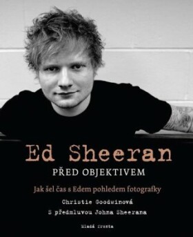 Ed Sheeran před objektivem Christie Goodwinová