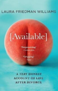 Available Very Honest Account of Life After Divorce Williams Laura Friedman