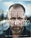 Who The Fuck Is David Koller? Milan Ohnisko