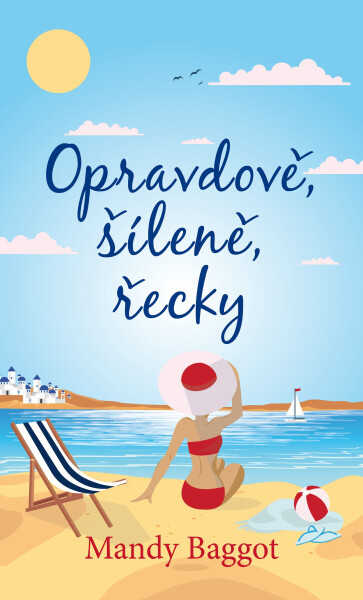 Opravdově, šíleně, řecky - Mandy Baggot