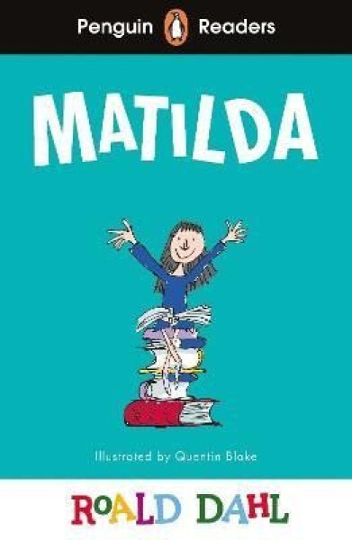 Penguin Readers Level 4: Roald Dahl Matilda (ELT Graded Reader) - Roald Dahl