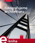 Fotografujeme architekturu Michal Bartoš