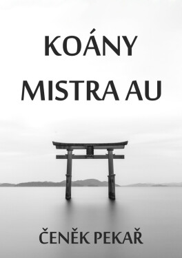 Koány Mistra Au - Čeněk Pekař