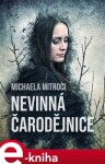 Nevinná čarodějnice - Michaela Mitroci e-kniha