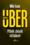 Válka o Uber - Mike Isaac