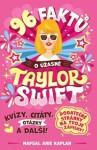 96 faktů úžasné Taylor Swift Arie Kaplan