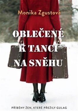 Oblečené tanci na sněhu Monika Zgustová