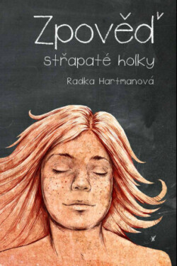 Zpověď střapaté holky - Radka Hartmanová - e-kniha