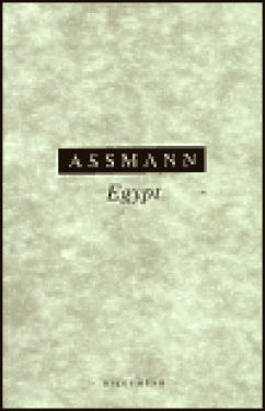 Egypt. Theologie zbožnost ranné civilizace Jan Assmann