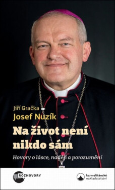 Na život není nikdo sám - Jiří Gračka, Josef Nuzík