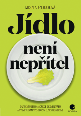 Jídlo není nepřítel - Michala Jendruchová