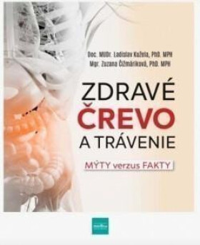 Zdravé črevo a trávenie - Mýty verzus fakty (slovensky) - Ladislav Kužela