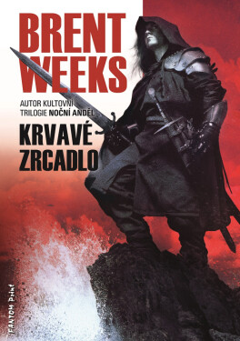 Krvavé zrcadlo - Brent Weeks