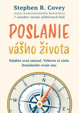 Poslanie vášho života - Stephen M. R. Covey