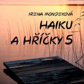 Haiku a hříčky 5 - Irena Mondeková - e-kniha