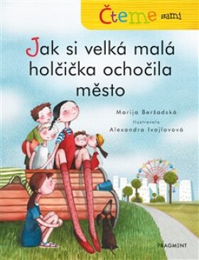 Čteme sami Jak si velká malá holčička ochočila město Marija