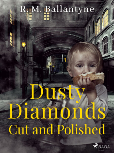 Dusty Diamonds Cut and Polished - R. M. Ballantyne - e-kniha