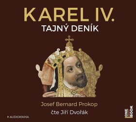 Karel IV. Tajný deník Josef Bernard Prokop