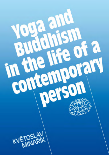 Yoga and Buddhism in the life of a contemporary person - Květoslav Minařík