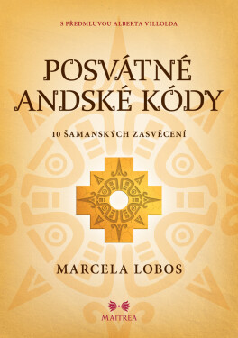 Posvátné andské kódy - Marcela Lobos
