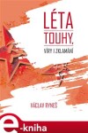 Léta touhy, víry zklamání Václav Ryneš