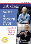 Jak sladit práci a osobní život - Brian Tracy, Lothar J. Seiwert