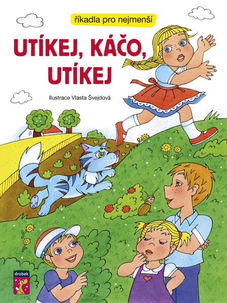 Utíkej, Káčo, utíkej - Říkadla pro nejmenší - Vlasta Švejdová