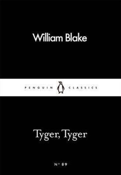 Tyger, Tyger - William Blake