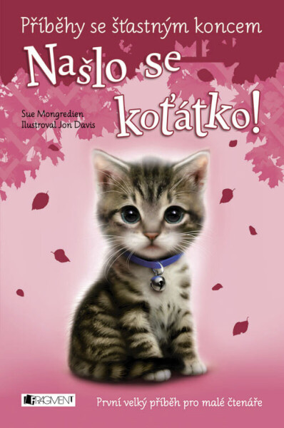 Příběhy se šťastným koncem: Našlo se koťátko! - Sue Mongredien