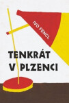 Tenkrát Plzenci Ivo Fencl