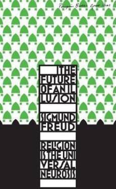 The Future of an Illusion - Sigmund Freud