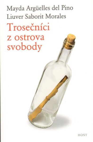 Trosečníci ostrova svobody Mayda Argüelles del Pino