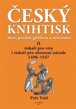 Český knihtisk mezi pozdní gotikou renesancí II Petr Voit