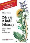 Zdraví z boží lékárny, 4. vydání - Maria Treben