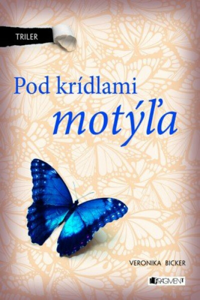 Triler: Pod krídlami motýľa - Veronika Bicker