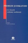 Přehled judikatury ve věcech ochrany osobnosti