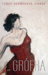 Grófka - Lenka Horňáková-Civade