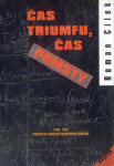 Čas triumfu, čas pomsty - Pohled do zákulisí politických zločinů 1948-1952 (poškozená) - Roman Cílek