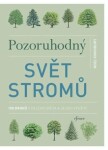 Pozoruhodný svět stromů - Noel Kingsbury