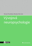 Vývojová neuropsychologie - Miroslav Orel, Roman Procházka, kolektiv autorů