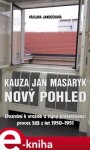 Kauza Jan Masaryk (nový pohled) Václava Jandečková