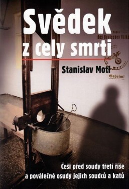 Svědek z cely smrti - Stanislav Motl