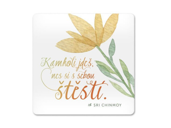 Korkový podtácek s citátem - Kamkoli jdeš, nes si s sebou štěstí - Sri Chinmoy