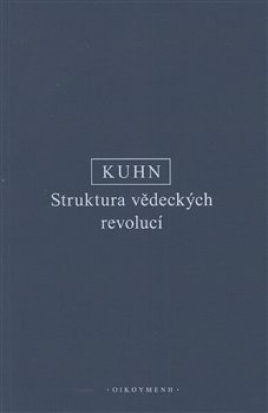 Struktura vědeckých revolucí - T. S. Kuhn