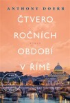 Čtvero ročních období Římě Anthony Doerr