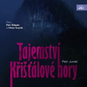 Tajemství Křišťálové hory - Petr Junek - audiokniha