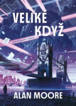 Dlouhý Londýn I. - Veliké když - Alan Moore