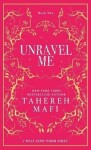 Unravel Me (Shatter Me 2) - Tahereh Mafi