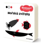 Montessori pro miminka: Mořská zvířata kolektiv autorů