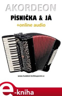 Akordeon, písnička &amp; já (+online audio) - Zdeněk Šotola e-kniha